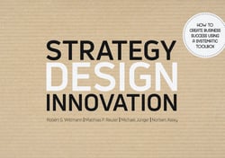 Strategy Design Innovation - How to create business success using a systematic toolbox