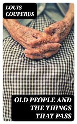 Old People and the Things That Pass