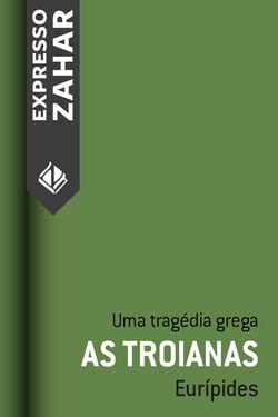 As troianas - Uma tragédia grega