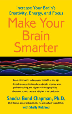 Make Your Brain Smarter - Increase Your Brain's Creativity, Energy, and Focus