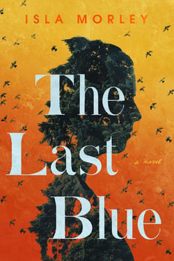 The Last Blue - A Novel