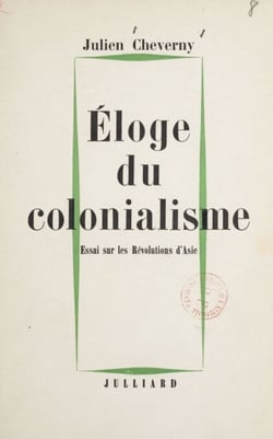 Éloge du colonialisme - Essai sur les révolutions d'Asie