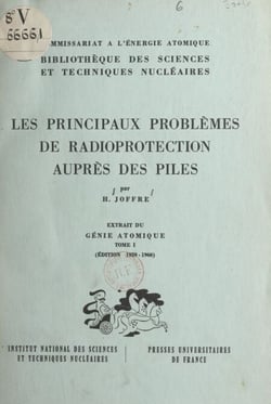 Les principaux problèmes de radioprotection auprès des piles (1) - Extrait du "Génie atomique", tome I, édition 1959-1960