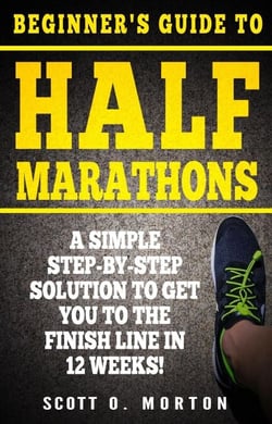 Beginner's Guide to Half Marathons: A Simple Step-By-Step Solution to Get You to the Finish Line in 12 Weeks! - Beginner to Finisher, #4