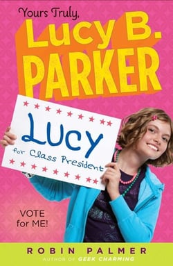 Yours Truly, Lucy B. Parker: Vote for Me! - Book 3