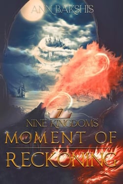 Moment of Reckoning - Nine Kingdoms, #7