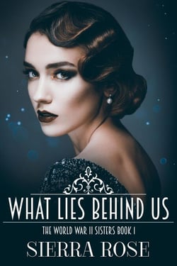 The Doughty Women: Katherine - What Lies Behind Us - The World War 2 Sisters, #1