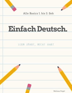 Einfach Deutsch. - Lern smart, nicht hart.