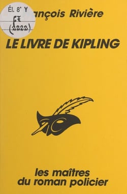 Le livre de Kipling - Une aventure de Charles Purley et Monette Odot, agents littéraires