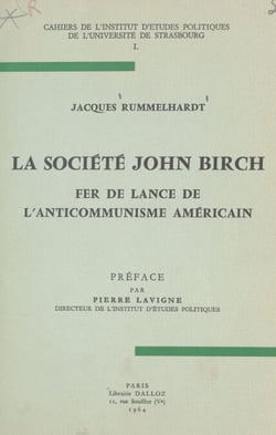 La société John Birch - Fer de lance de l'anticommunisme Américain