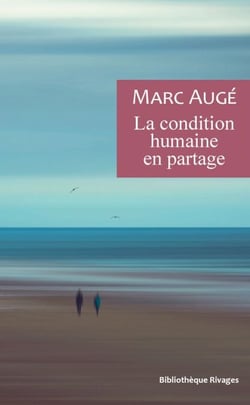 La condition humaine en partage - Un vadémécum pour le temps présent