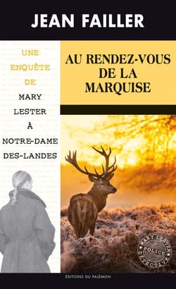 Au Rendez-vous de la Marquise - Les enquêtes de Mary Lester - Tome 55