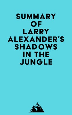 Summary of Larry Alexander's Shadows in the Jungle