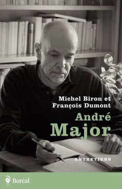 André Major - Entretiens
