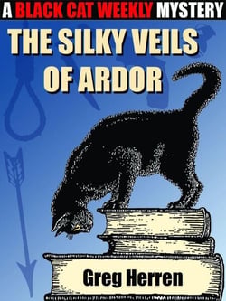 The Silky Veils of Ardor - A Black Cat Weekly Mystery