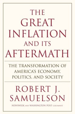 The Great Inflation and Its Aftermath - The Past and Future of American Affluence