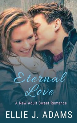 Eternal Love - New Adult Sweet Romance Series, #8