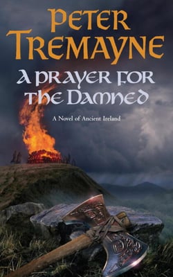 A Prayer for the Damned (Sister Fidelma Mysteries Book 17) - A twisty Celtic mystery filled with treachery and bloodshed