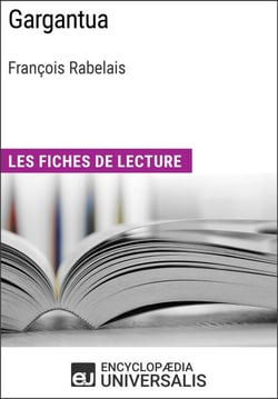 Gargantua de François Rabelais - Les Fiches de lecture d'Universalis