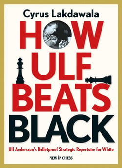 How Ulf Beats Black - Ulf Andersson's Bulletproof Strategic Repertoire for White
