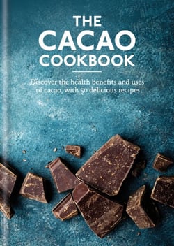 The Cacao Cookbook - Discover the health benefits and uses of cacao, with 50 delicious recipes