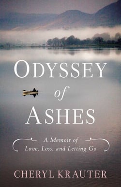 Odyssey of Ashes - A Memoir of Love, Loss, and Letting Go