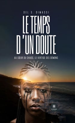 Le temps d’un doute - Au cœur du chaos, le vertige des démons
