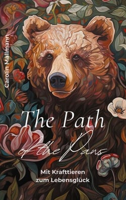 The Path of the Paws - Mit Krafttieren zum Lebensglück