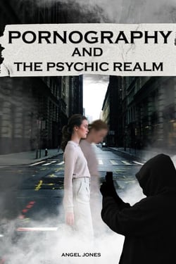 Pornography and the Psychic Realm