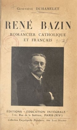René Bazin - Romancier catholique et Français