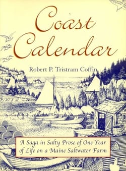Coast Calendar - A Saga in Salty Prose of One Year of Life on a Maine Saltwater Farm