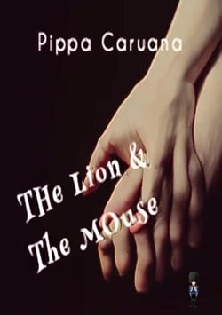 The Lion &amp; the Mouse