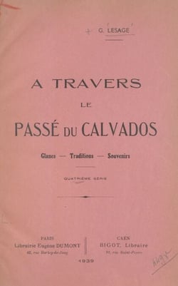 À travers le passé du Calvados : glanes, traditions souvenirs