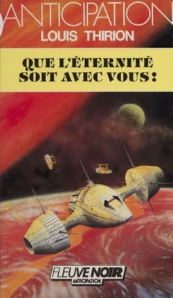 Que l'éternité soit avec vous !