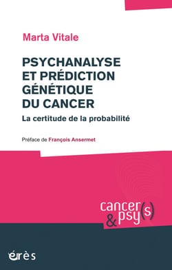 Psychanalyse et prédiction génétique du cancer - La certitude de la probabilité