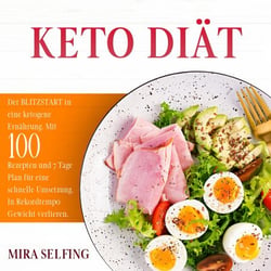 KETO DIÄT - Der BLITZSTART in eine ketogene Ernährung. Mit 100 Rezepten und 7 Tage Plan für eine schnelle Umsetzung. In Rekordtempo Gewicht verlieren.  Ketogene Diät.