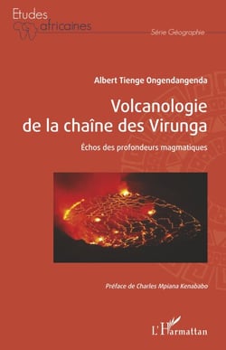 Volcanologie de la chaîne des Virunga - Échos des profondeurs magmatiques