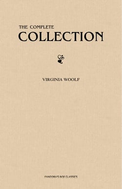 Virginia Woolf: The Complete Collection
