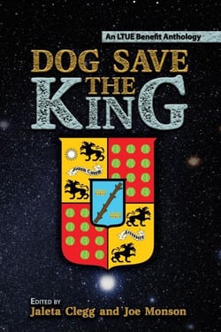 Dog Save the King - LTUE Benefit Anthologies, #7