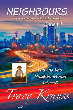 Leaving the Neighbourhood - Neighbours: A Contemporary Christian Romance Series 1, #8
