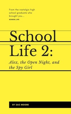 School Life 2: Alex, the Open Night, and the Spy Girl - School Life, #2