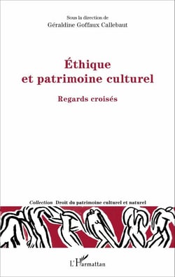 Ethique et patrimoine culturel - Regards croisés