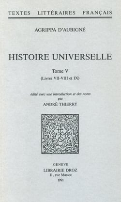 Histoire universelle - Tome V, Livres VII-VIII &amp; IX