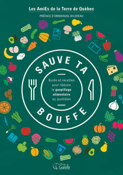 Sauve ta bouffe - Guide et recettes pour réduire le gaspillage alimentaire au quotidien