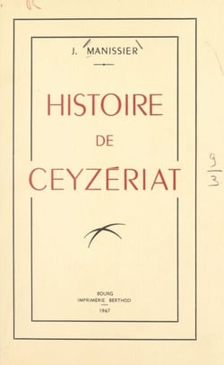 Histoire de Ceyzériat - Du plus lointain passé... à nos jours