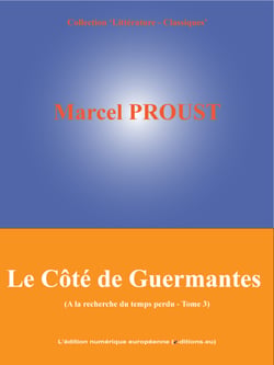 Le Côté de Guermantes - A la recherche du temps perdu - Tome 3