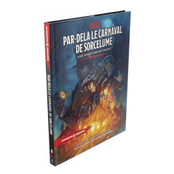 Dungeons & Dragons 5 - Par-Delà le Carnaval de Sorcelume - Wizards of the Coast