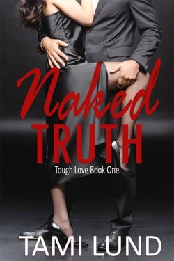 Naked Truth - Tough Love, #1