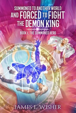 The Summoned Hero - Summoned To Another World And Forced To Fight The Demon King, #1