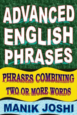Advanced English Phrases: Phrases Combining Two or More Words - English Word Power, #29